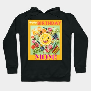 Happy birthday mom Hoodie